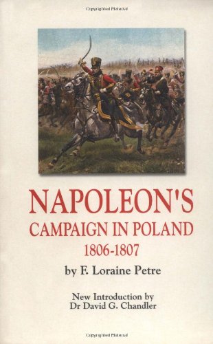 Imagen de archivo de Napoleon's Campaign in Poland, 1806-07 (Greenhill Military Paperback) a la venta por WorldofBooks