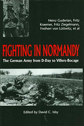 Stock image for Fighting In Normandy: The German Army from D-Day to Villers-Bocage for sale by NorthStar Books