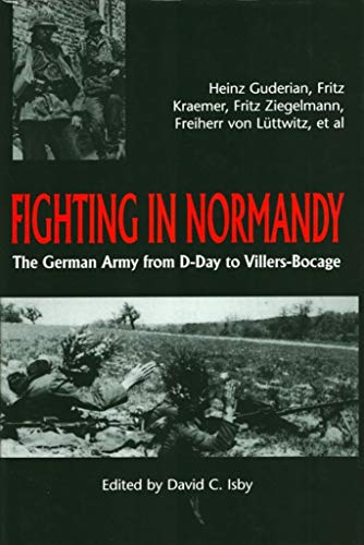 Stock image for Fighting In Normandy: The German Army from D-Day to Villers-Bocage for sale by Wonder Book