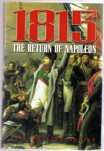 Imagen de archivo de 1815 The Return of Napoleon a la venta por -OnTimeBooks-
