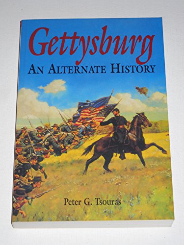Beispielbild für GETTYSBURG, AN ALTERNATE HISTORY zum Verkauf von MySEAbooks
