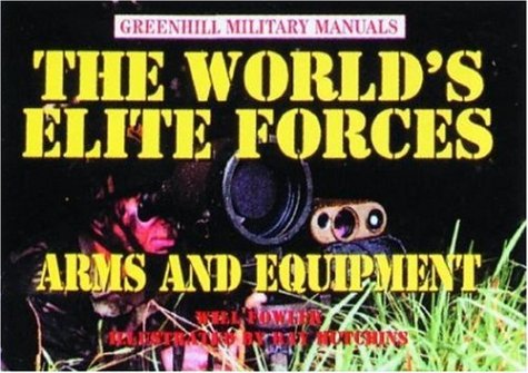 Stock image for The World's Elite Forces : Arms and Equipment for sale by Better World Books