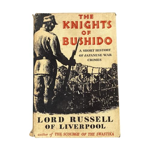 Imagen de archivo de The Knights of Bushido-Hardbound: A Short History of Japanese War Crimes a la venta por ThriftBooks-Atlanta