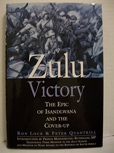 Imagen de archivo de Zulu Victory: The Epic of Isandlwana and the Cover-up a la venta por Books of the Smoky Mountains
