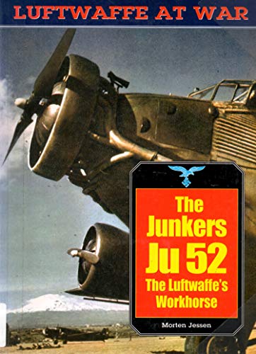 9781853675096: Junkers Ju 52: The Luftwaffe's Workhorse: Luftwaffe Series: Vol.20 (Luftwaffe at War Series)