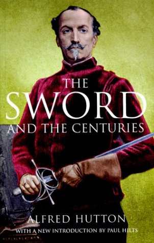 9781853675133: The Sword and the Centuries: Or Old Sword Days and Old Sword Ways
