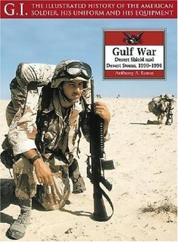 Beispielbild fr Gulf War. Desert Shield and Desert Storm, 1990-1991. With many b/w pictures. zum Verkauf von Der Buchfreund