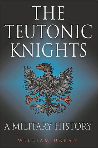 Imagen de archivo de The Teutonic Knights : A Military History a la venta por Better World Books