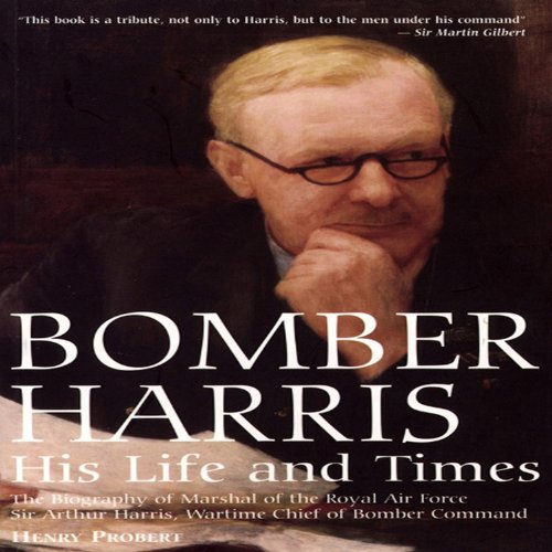 Stock image for Bomber Harris: His Life and Times (Greenhill Military) for sale by More Than Words
