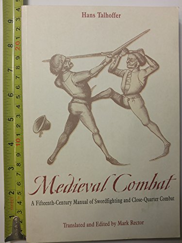 9781853675829: Medieval Combat: A Fifteenth-century Manual of Swordfighting and Close-quarter Combat (Greenhill Military Paperback S.)