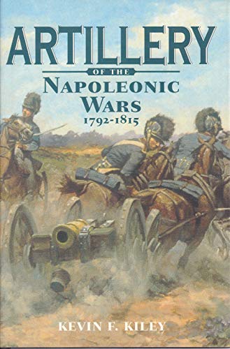 Stock image for Artillery of the Napoleonic Wars for sale by WorldofBooks