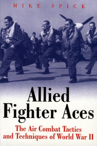 Stock image for Allied Fighter Aces: The Air Combat Tactics and Techniques of World War II (Greenhill Military Paperback) for sale by WorldofBooks