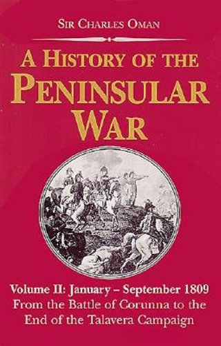 9781853675898: A History of the Peninsular War: January to September 1809 - From the Battle of Corunna to the End of the Talavera Campaign v. 2 (Greenhill Military Paperback)