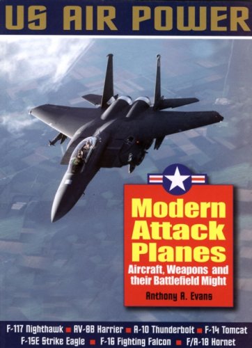 9781853675928: Modern Attack Planes: Aircraft, Weapons And Their Battlefield Might