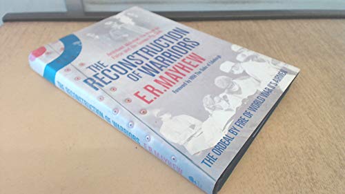 Beispielbild fr The Reconstruction of Warriors: Archibald McIndoe, the Royal Air Force and the Guinea Pig Club zum Verkauf von WorldofBooks