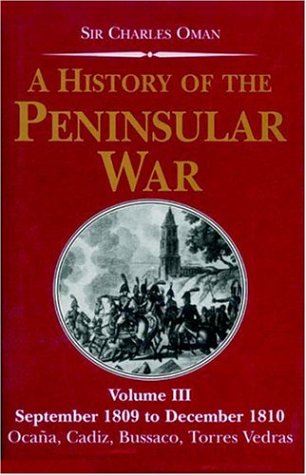 9781853676178: A History of the Peninsular War: September 1809-December 1810 Ocana,Cadiz,Bussaco,Torres Vedras Vol 3 (History of the Peninsular War): v.3