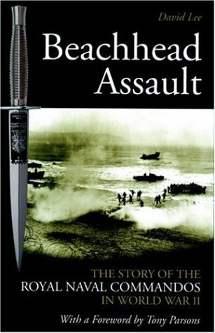 Beispielbild fr Beachhead Assault: the Story of the Royal Naval Commandos in World War Ii zum Verkauf von WorldofBooks
