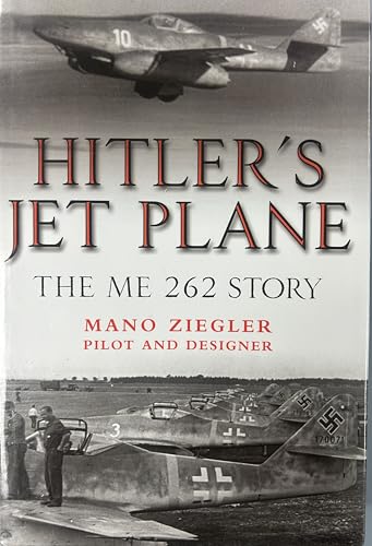 9781853676246: Hitler's Jet Plane: The ME 262 Story