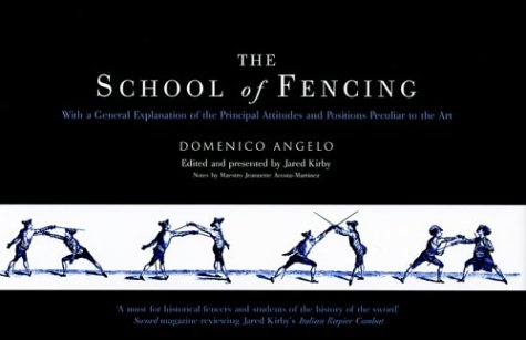 9781853676260: The School of Fencing: With a General Explanation of the Principal Attitudes and Positions Peculiar to the Art