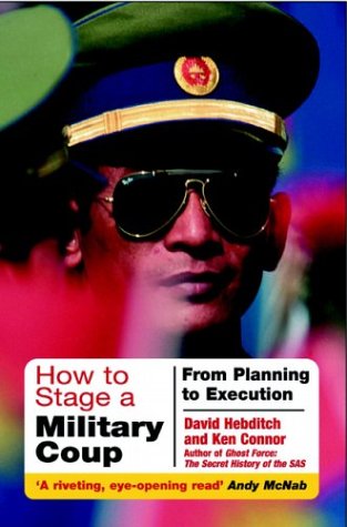 Stock image for How to Stage a Military Coup : From Planning to Execution for sale by Better World Books