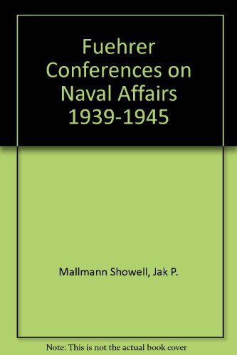 9781853676413: Fuehrer Conferences on Naval Affairs