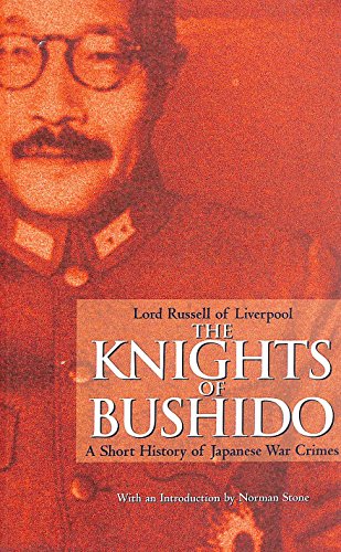 Stock image for The Knights of Bushido: A Short History of Japanese War Crimes for sale by WorldofBooks