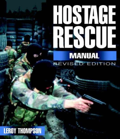 9781853676611: Hostage Rescue Manual: Tactics of the Counter-terrorist Professionals-revised Edition