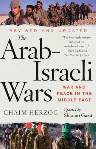 Stock image for The Arab-Israeli Wars: War and Peace in the Middle East from the 1948 War of Independence to the Present for sale by The Maryland Book Bank