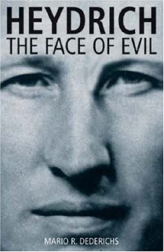 Beispielbild fr Heydrich: The Face of Evil zum Verkauf von Books of the Smoky Mountains