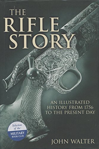 Beispielbild fr The Rifle Story : An Illustrated History from 1756 to the Present Day zum Verkauf von Better World Books