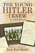 Beispielbild fr The Young Hitler I Knew zum Verkauf von Irish Booksellers