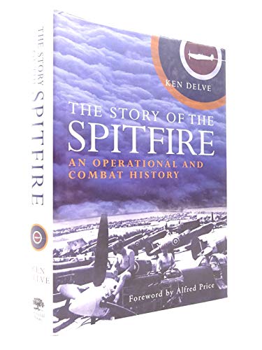 Stock image for The Story of the Spitfire: An Operational and Combat History for sale by WorldofBooks