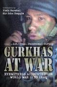 Imagen de archivo de Gurkhas at War: Eyewitness Accounts from World War II to Iraq a la venta por WorldofBooks