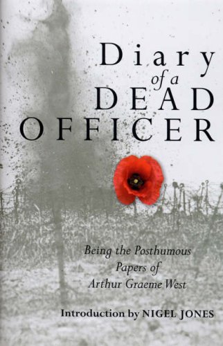 Beispielbild fr Diary of a Dead Officer: Being the Posthumous Papers of Arthur Graeme West zum Verkauf von WorldofBooks