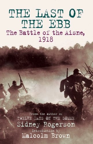 9781853677380: The Last of the Ebb: The Battle of the Aisne, 1918
