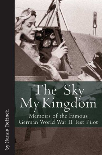 9781853678028: Sky My Kingdom, the: Memoirs of the Famous German World War II Test Pilot