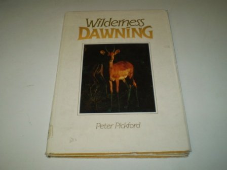 Imagen de archivo de Wilderness Dawning a la venta por Montclair Book Center