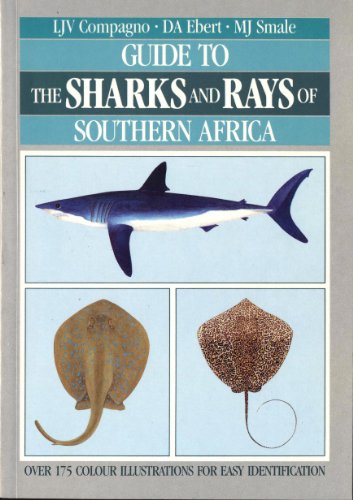 Beispielbild fr Guide to the Sharks and Rays of Southern Africa (Field Guides to the Wildlife of Southern Africa) zum Verkauf von WorldofBooks