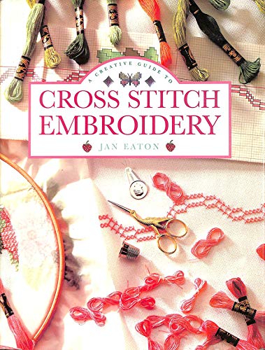 Beispielbild fr A Creative Guide to Cross-stitch Embroidery zum Verkauf von WorldofBooks