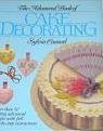 Stock image for The Advanced Book Of Cake Decorating for sale by WorldofBooks