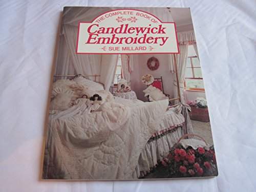 Beispielbild fr The Complete Book of Candlewick Embroidery zum Verkauf von WorldofBooks