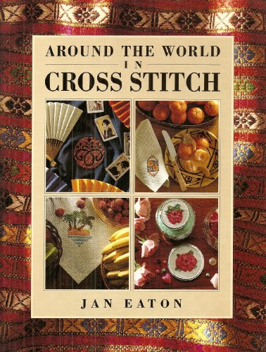 Stock image for Around the World in Cross Stitch for sale by Better World Books