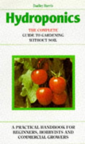 9781853681936: Hydroponics: Complete Guide to Gardening without Soil