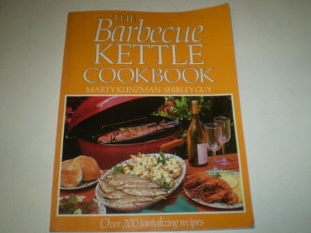 Stock image for The Barbecue Kettle Cookbook for sale by AwesomeBooks