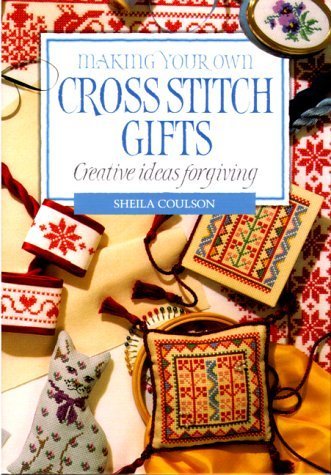 Beispielbild fr Making Your Own Cross Stitch Gifts zum Verkauf von Reuseabook