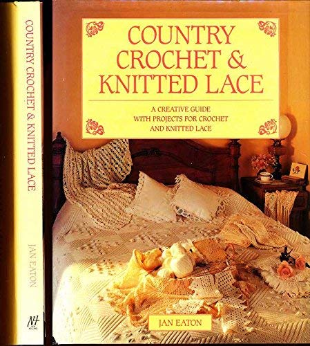 Beispielbild fr Country Crochet and Knitted Lace zum Verkauf von Better World Books