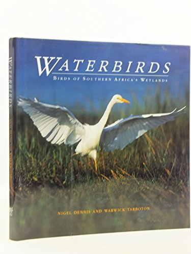 Stock image for Waterbirds : Birds of Southern Africa's Wetlands for sale by STEVE BROWN (BOOKS)