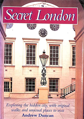 Beispielbild fr Secret London; Exploring the Hidden City, with Original Walks and Unusual Places to Visit (Globetrotter Walking Guides) zum Verkauf von WorldofBooks