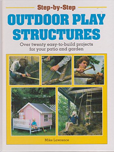Step-By-Step Outdoor Play Structures