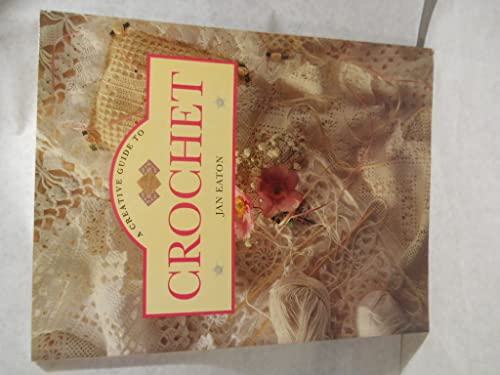 Beispielbild fr A Creative Guide To Crochet zum Verkauf von Wonder Book